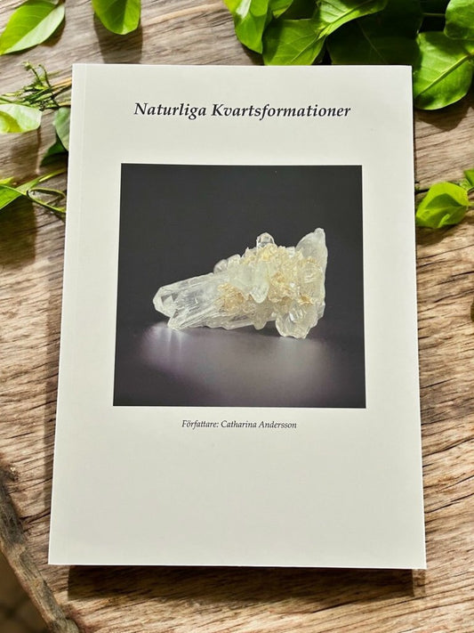 Naturliga Kvartsformationer - Av Catharina Andersson