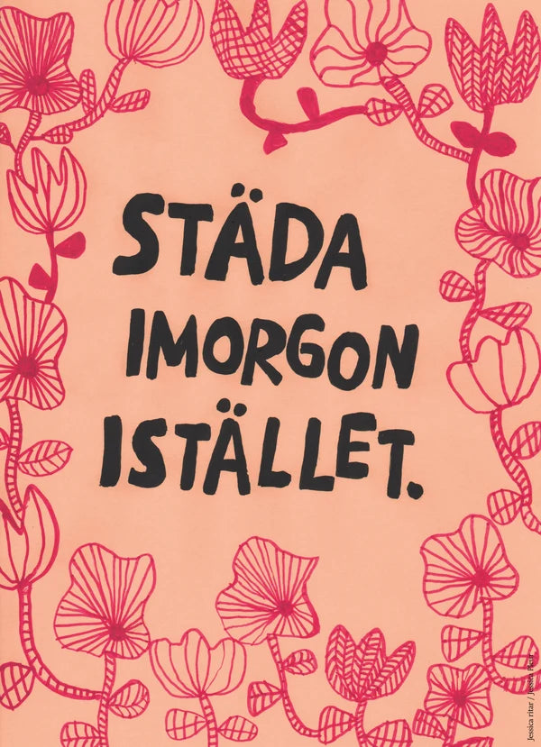 Städa imorgon istället