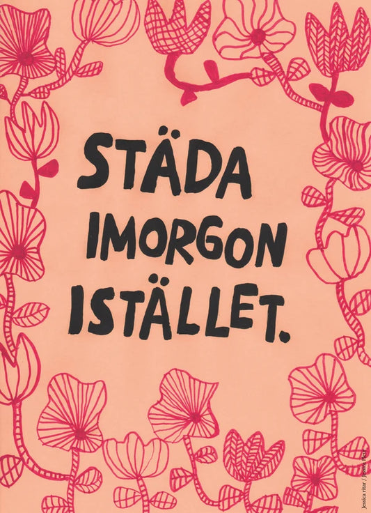 Städa imorgon istället